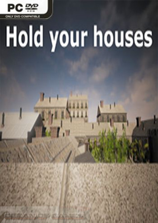 Hold your houses Free Download