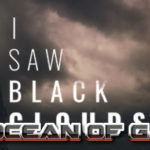 I Saw Black Clouds REPACK SKIDROW Free Download