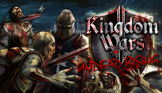 Kingdom Wars 2 Battles The Undead Rising Free Download