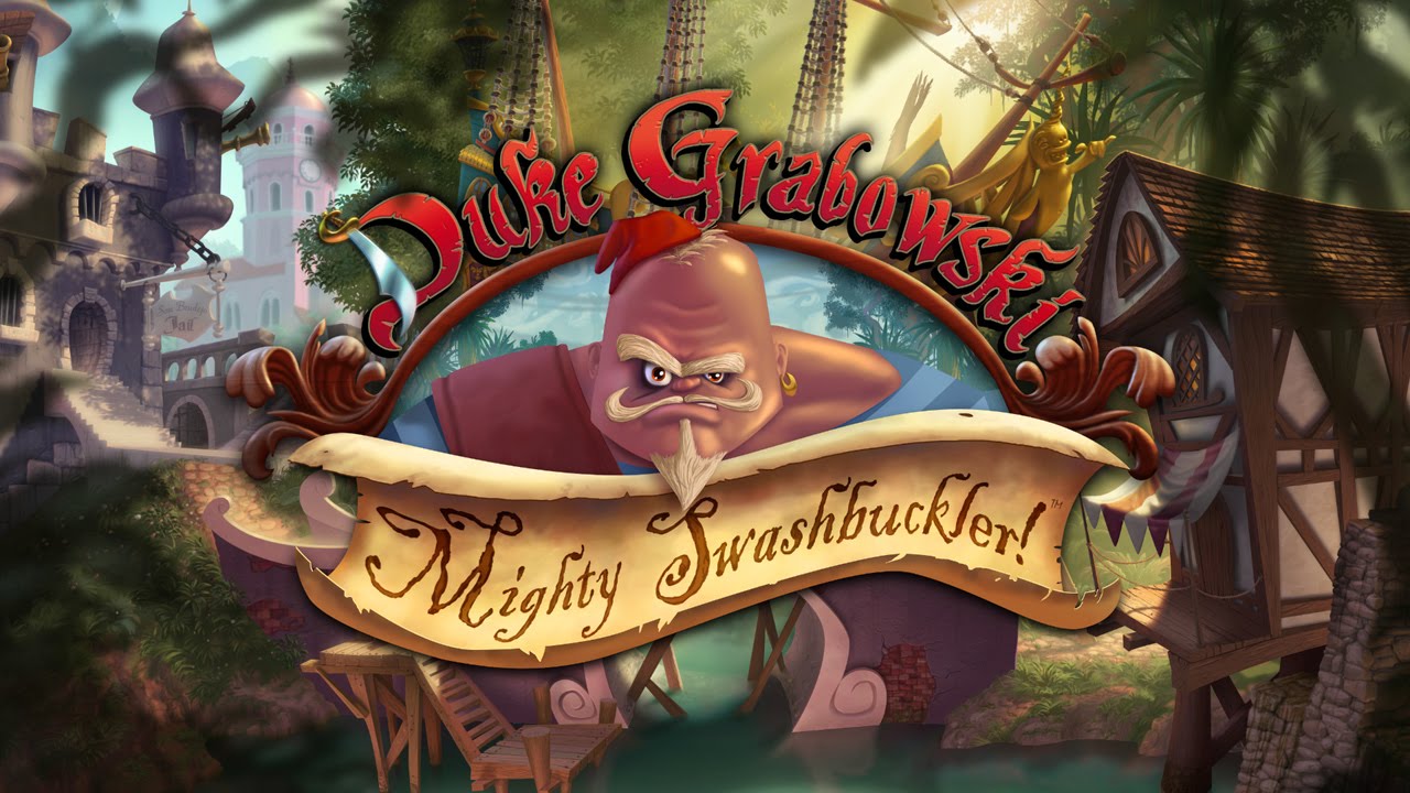 Duke Grabowski Mighty Swashbuckler Free Download