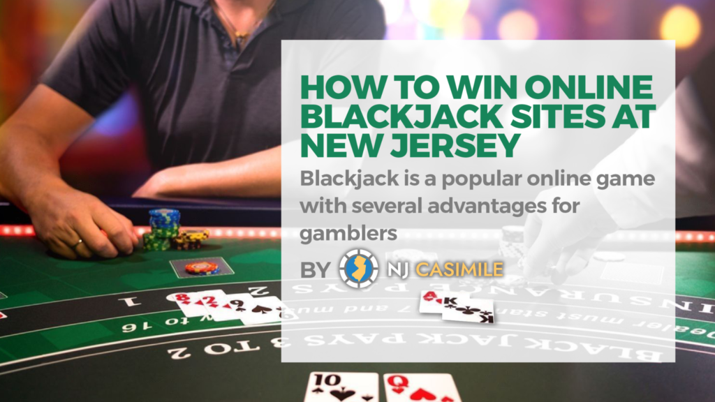 How to Win Online Blackjack Sites at New Jersey